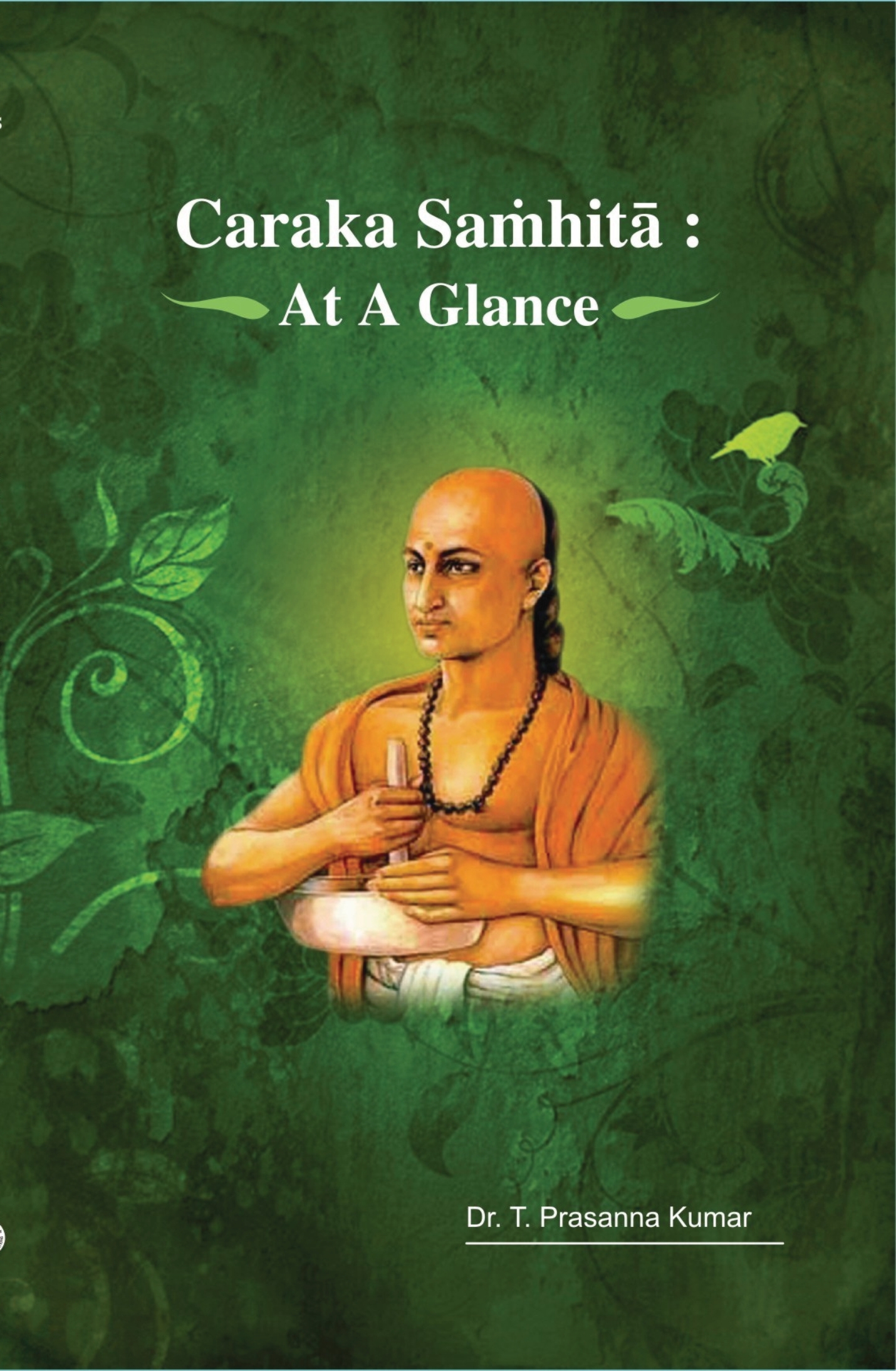 CARAKA SAMHITA : AT A GLANCE
