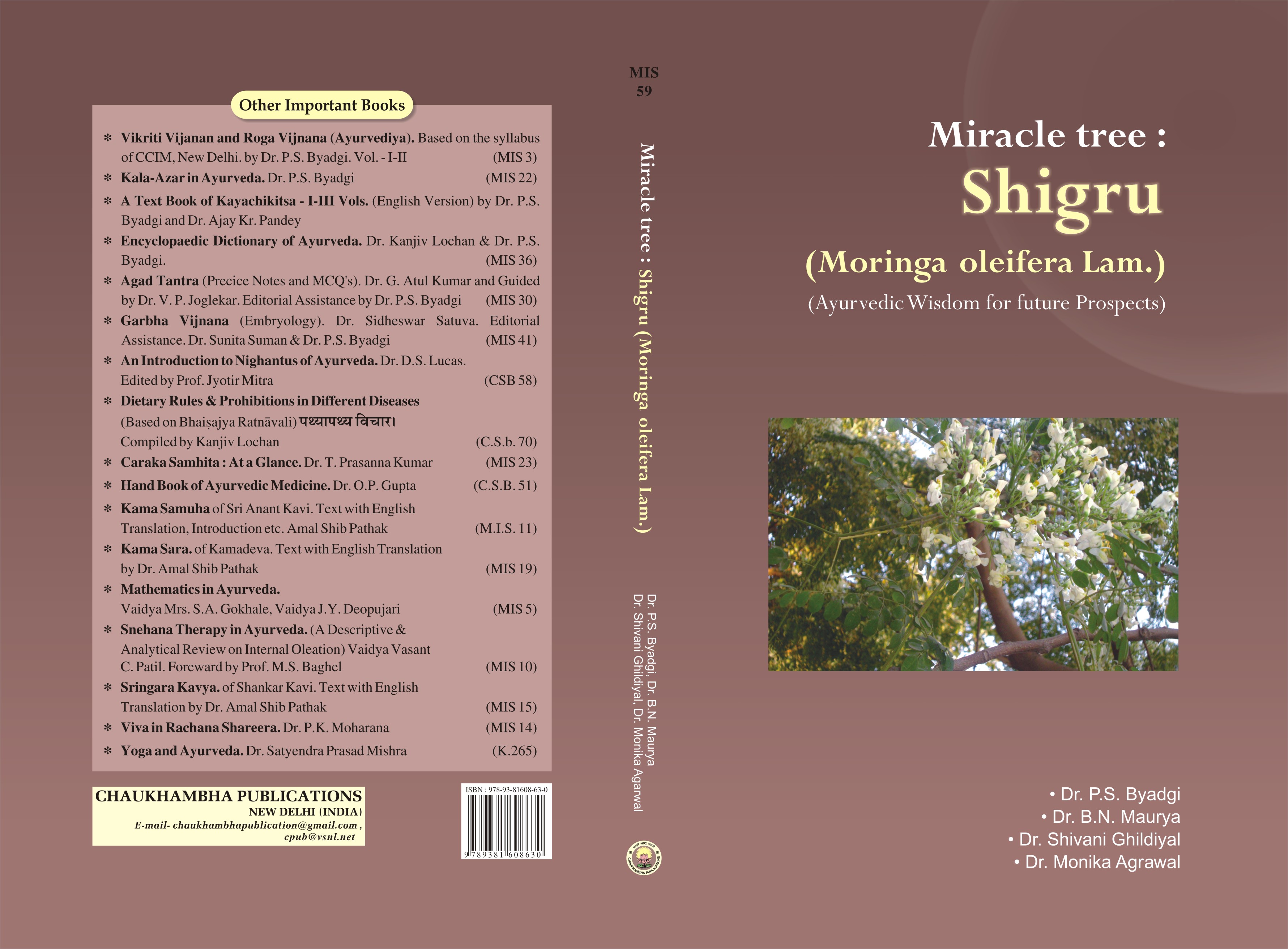 Miracle Tree : Shigru (Moringa oleifera Lam.) (Ayurvedic Wisdom for future prospects)