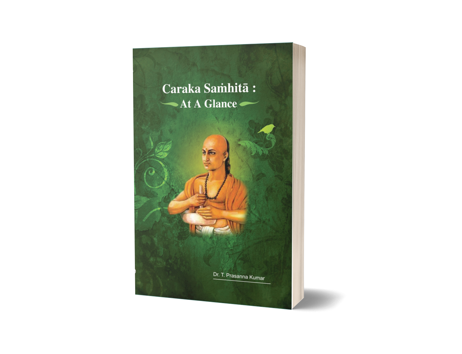 CARAKA SAMHITA : AT A GLANCE